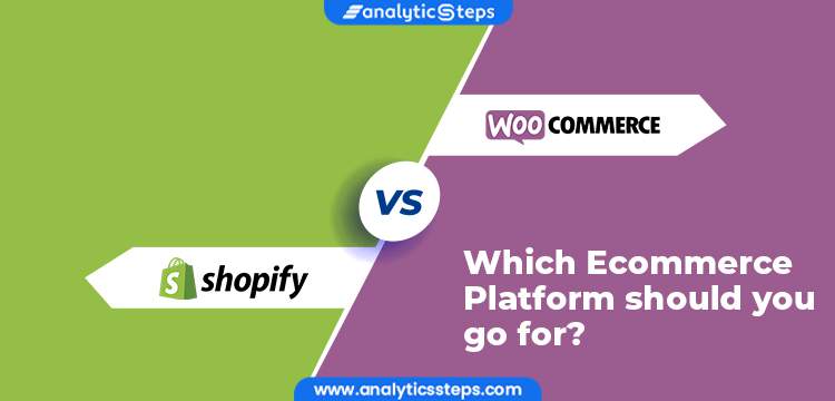 Woo Commerce vs Shopify: Which eCommerce Platform should you go for? title banner